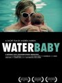 Фильм «Waterbaby» смотреть онлайн фильм в хорошем качестве 720p