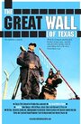 Фильм «The Great Wall of Texas» смотреть онлайн фильм в хорошем качестве 720p