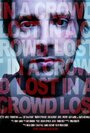 Фильм «Lost in a Crowd» смотреть онлайн фильм в хорошем качестве 1080p