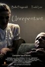 Фильм «Unrepentant» смотреть онлайн фильм в хорошем качестве 720p