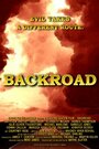 «Backroad» трейлер фильма в хорошем качестве 1080p