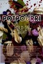 Фильм «Potpourri» смотреть онлайн фильм в хорошем качестве 720p