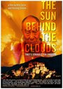 Фильм «The Sun Behind the Clouds: Tibet's Struggle for Freedom» скачать бесплатно в хорошем качестве без регистрации и смс 1080p