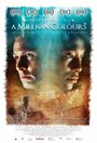 Фильм «A Million Colours» смотреть онлайн фильм в хорошем качестве 720p