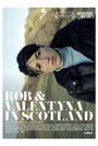 «Rob and Valentyna in Scotland» трейлер фильма в хорошем качестве 1080p