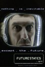 Фильм «Futurestates» смотреть онлайн фильм в хорошем качестве 1080p