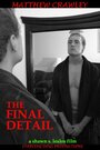 Фильм «The Final Detail» смотреть онлайн фильм в хорошем качестве 720p