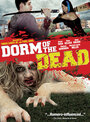 Фильм «Dorm of the Dead» смотреть онлайн фильм в хорошем качестве 720p