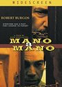 Фильм «Mano a mano» смотреть онлайн фильм в хорошем качестве 720p