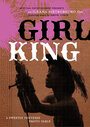 Фильм «Girl King» смотреть онлайн фильм в хорошем качестве 720p