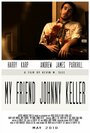 «My Friend Johnny Keller» трейлер фильма в хорошем качестве 1080p