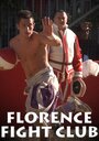 Фильм «Florence Fight Club» смотреть онлайн фильм в хорошем качестве 720p