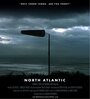 «North Atlantic» трейлер фильма в хорошем качестве 1080p