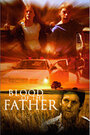 Фильм «Blood of the Father» смотреть онлайн фильм в хорошем качестве 720p