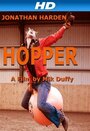 Фильм «Hopper» смотреть онлайн фильм в хорошем качестве 720p