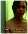 Фильм «Fade to Red» скачать бесплатно в хорошем качестве без регистрации и смс 1080p