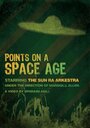 «Points on a Space Age» трейлер фильма в хорошем качестве 1080p