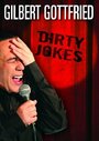 Фильм «Gilbert Gottfried: Dirty Jokes» смотреть онлайн фильм в хорошем качестве 720p