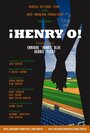 Фильм «Henry O!» смотреть онлайн фильм в хорошем качестве 720p