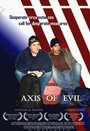 Фильм «Axis of Evil» смотреть онлайн фильм в хорошем качестве 1080p