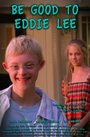 Фильм «Be Good to Eddie Lee» скачать бесплатно в хорошем качестве без регистрации и смс 1080p