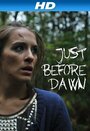 Фильм «Just Before Dawn» смотреть онлайн фильм в хорошем качестве 1080p