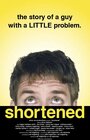 Фильм «Shortened» смотреть онлайн фильм в хорошем качестве 1080p