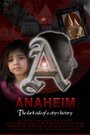 Фильм «Anaheim the Film» смотреть онлайн фильм в хорошем качестве 720p