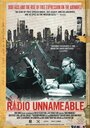 Фильм «Radio Unnameable» смотреть онлайн фильм в хорошем качестве 720p