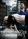 Фильм «Grenzgänger» смотреть онлайн фильм в хорошем качестве 1080p