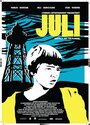 Фильм «Juli» смотреть онлайн фильм в хорошем качестве 1080p