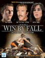 Фильм «Win by Fall» смотреть онлайн фильм в хорошем качестве 720p