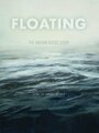 «Floating: The Nathan Gocke Story» трейлер фильма в хорошем качестве 1080p