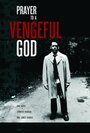 Фильм «Prayer to a Vengeful God» скачать бесплатно в хорошем качестве без регистрации и смс 1080p