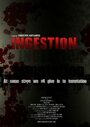 Фильм «Ingestion» смотреть онлайн фильм в хорошем качестве 720p