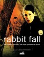 Фильм «Rabbit Fall» смотреть онлайн фильм в хорошем качестве 1080p