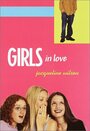 Фильм «Girls in Love» смотреть онлайн фильм в хорошем качестве 720p