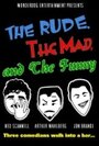 Фильм «The Rude, the Mad, and the Funny» смотреть онлайн фильм в хорошем качестве 1080p