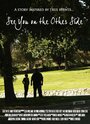 Фильм «See You on the Other Side» смотреть онлайн фильм в хорошем качестве 720p