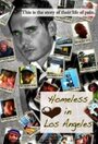 Фильм «Homeless in Los Angeles, the Los Angeles Breakdown» смотреть онлайн фильм в хорошем качестве 1080p