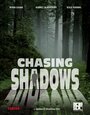 «Chasing Shadows» трейлер фильма в хорошем качестве 1080p