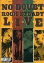 Фильм «No Doubt: Rock Steady Live» смотреть онлайн фильм в хорошем качестве 720p