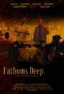 Фильм «Fathoms Deep» скачать бесплатно в хорошем качестве без регистрации и смс 1080p