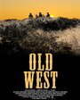 Фильм «Old West» смотреть онлайн фильм в хорошем качестве 720p