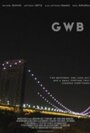 Фильм «G.W.B.» смотреть онлайн фильм в хорошем качестве 720p