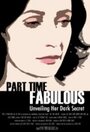 Фильм «Part Time Fabulous» смотреть онлайн фильм в хорошем качестве 720p