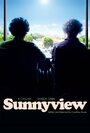 Фильм «Sunnyview» смотреть онлайн фильм в хорошем качестве 720p