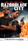 Фильм «Razorblade City» смотреть онлайн фильм в хорошем качестве 720p