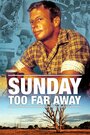 «Sunday Too Far Away» кадры фильма в хорошем качестве