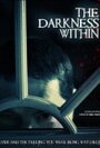 Фильм «The Darkness Within» смотреть онлайн фильм в хорошем качестве 720p